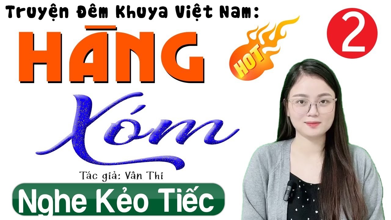 [Phần 2] Nghe cực hay đến phút cuối - HÀNG XÓM - Truyện thực tế nông thôn việt nam 2026