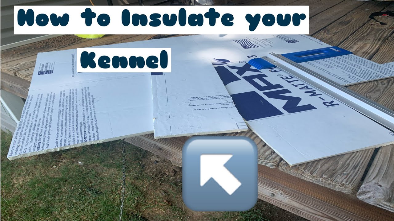 How To Insulate Your Dog Kennel