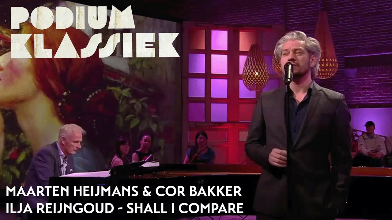 Maarten Heijmans & Cor Bakker - Ilja Reijngoud - Shall I Compare | Podium Klassiek