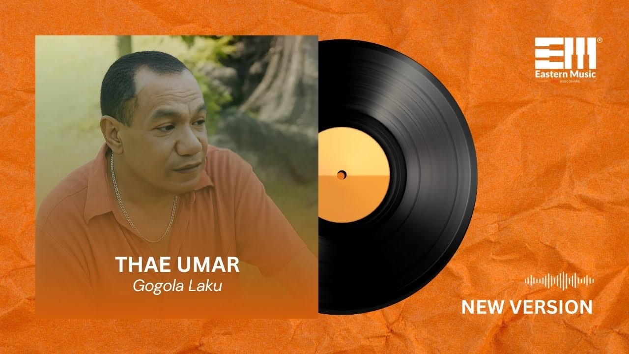 GOGOLA LAKU - THAE UMAR | LAGU DAERAH BAHASA TERNATE | NEW VERSION