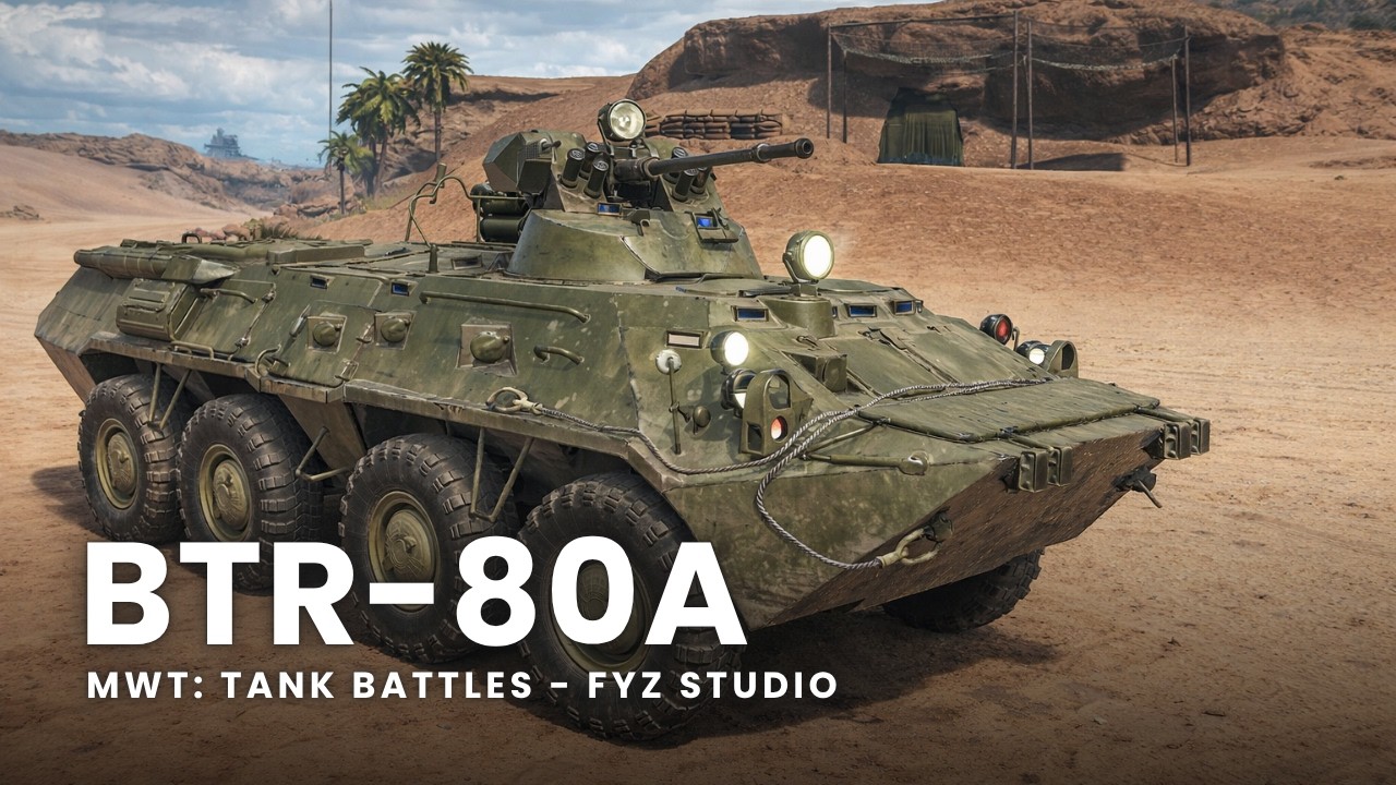 MWT: Tank Battles - BTR-80A ¬ Russian Armored Personnel Carrier [ClosedAlpha|Tier-1|P#1]