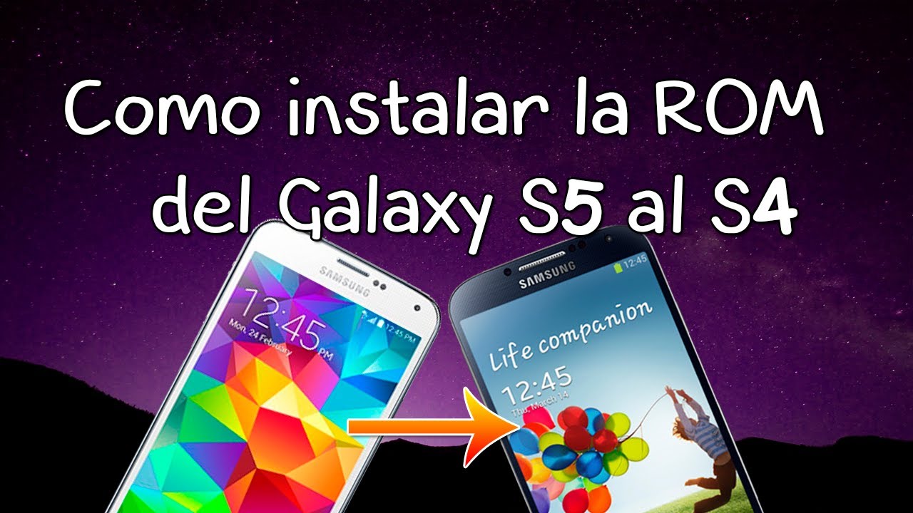 Como instalar la ROM del Galaxy S5 en el S4