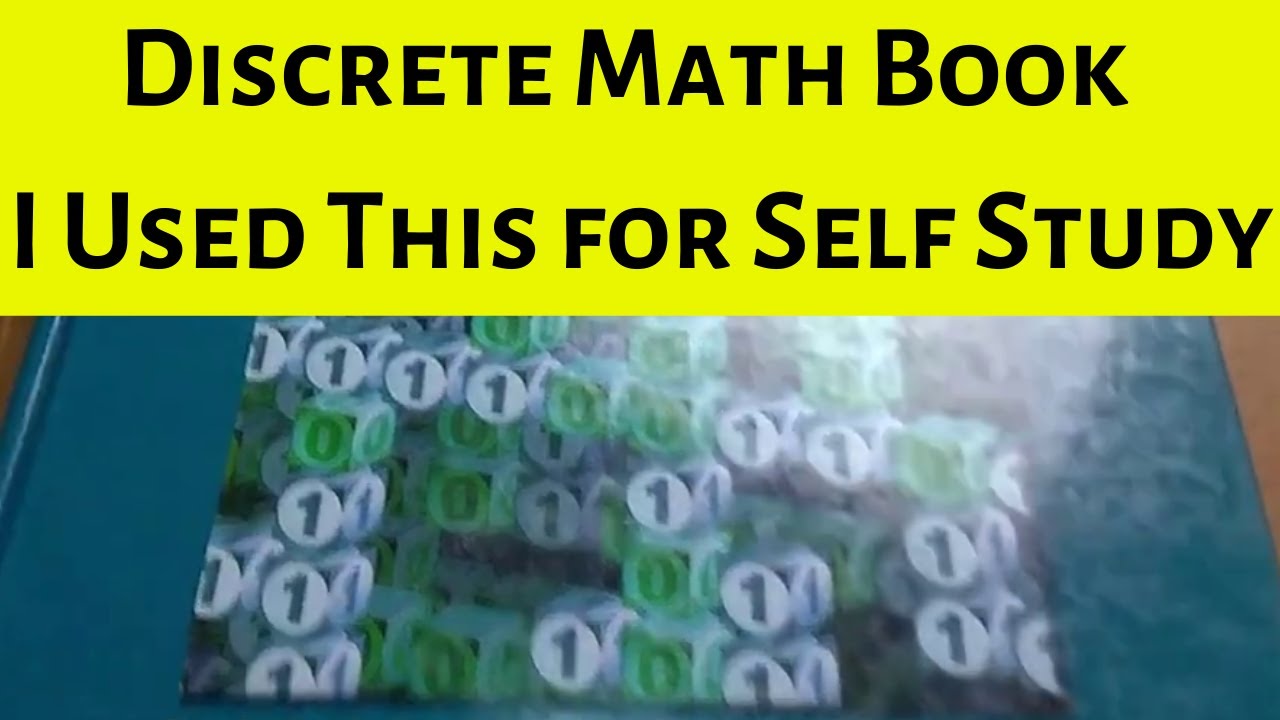 Discrete Mathematics Book I Used for Self Study