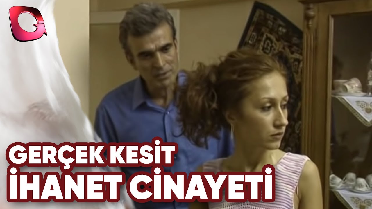 Gerçek Kesit | İhanet Cinayeti