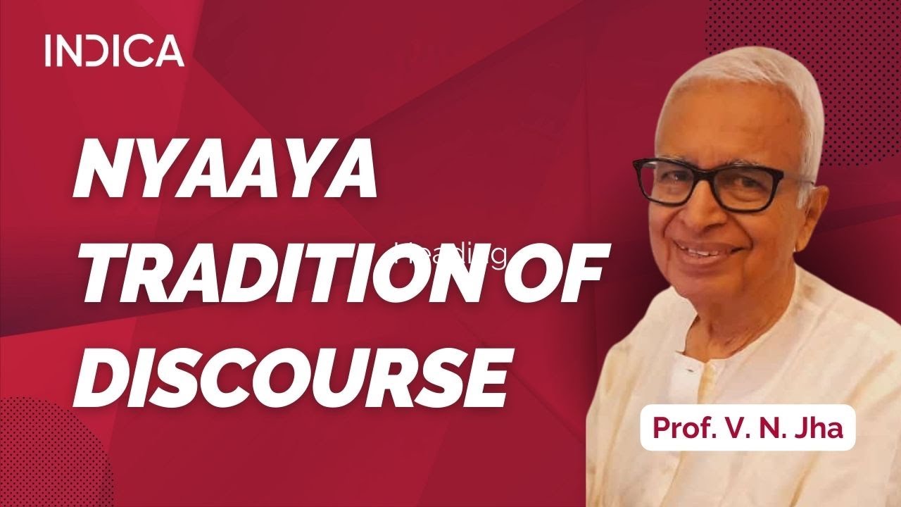 Nyaaya Tradition Of Discourse By Prof. V. N. Jha