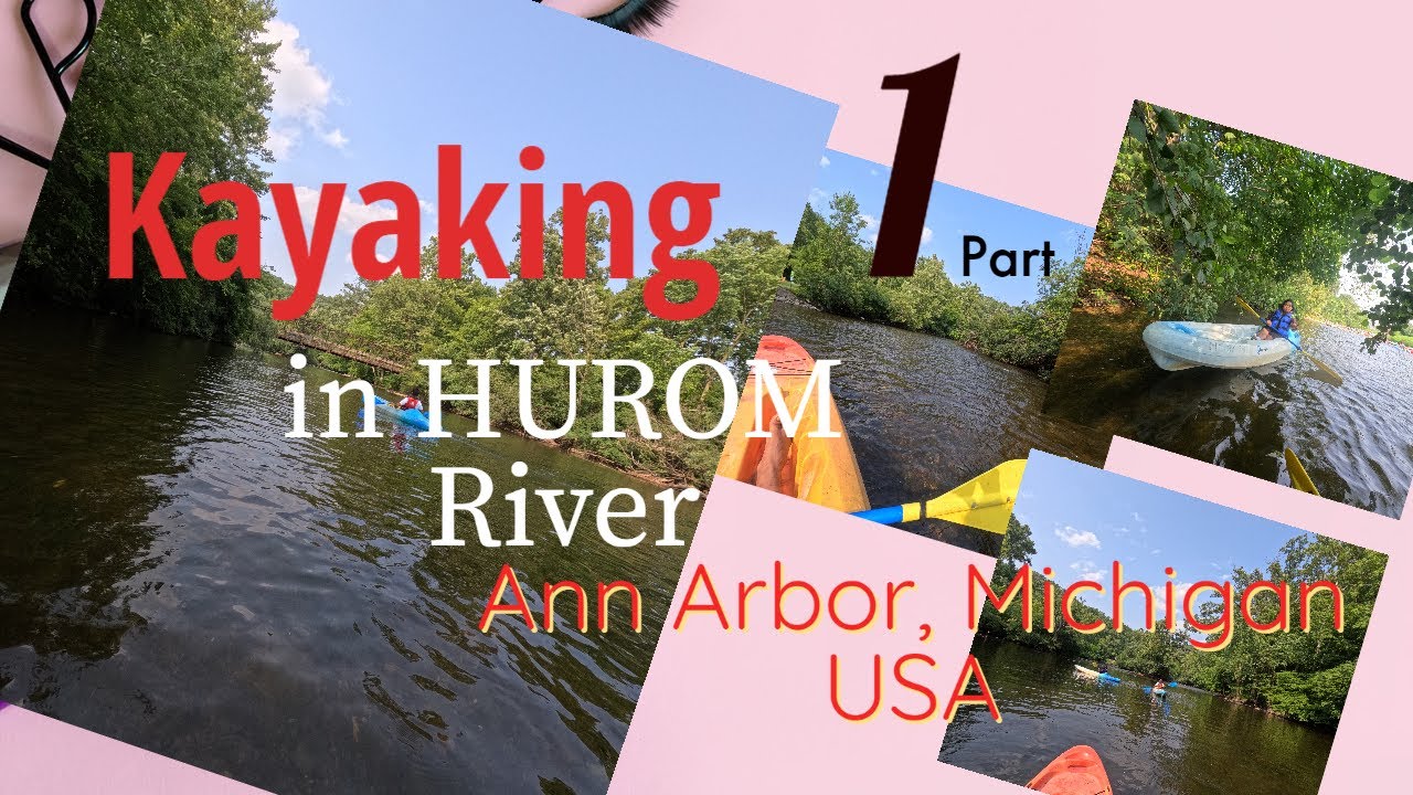 Kayaking Part - 1|| Huron River || Ann Arbor || Michigan || USA