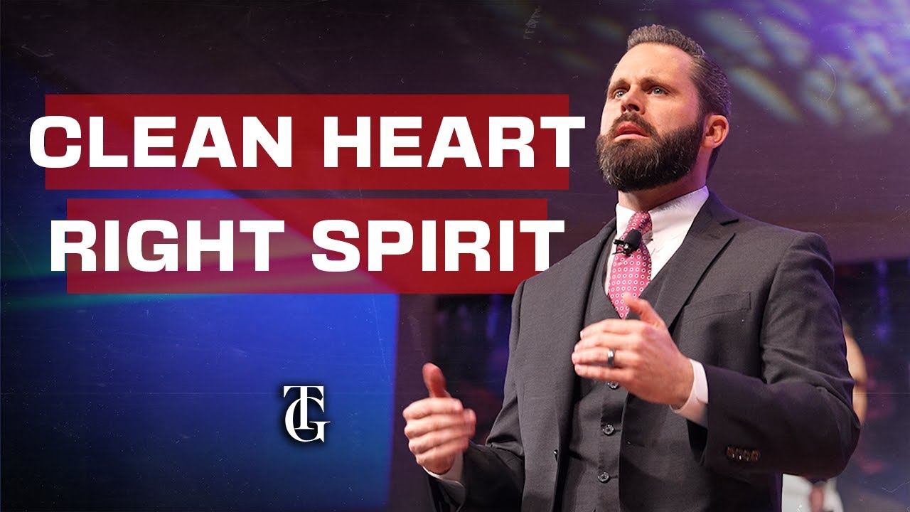 How To Have A Clean Heart & Right Spirit