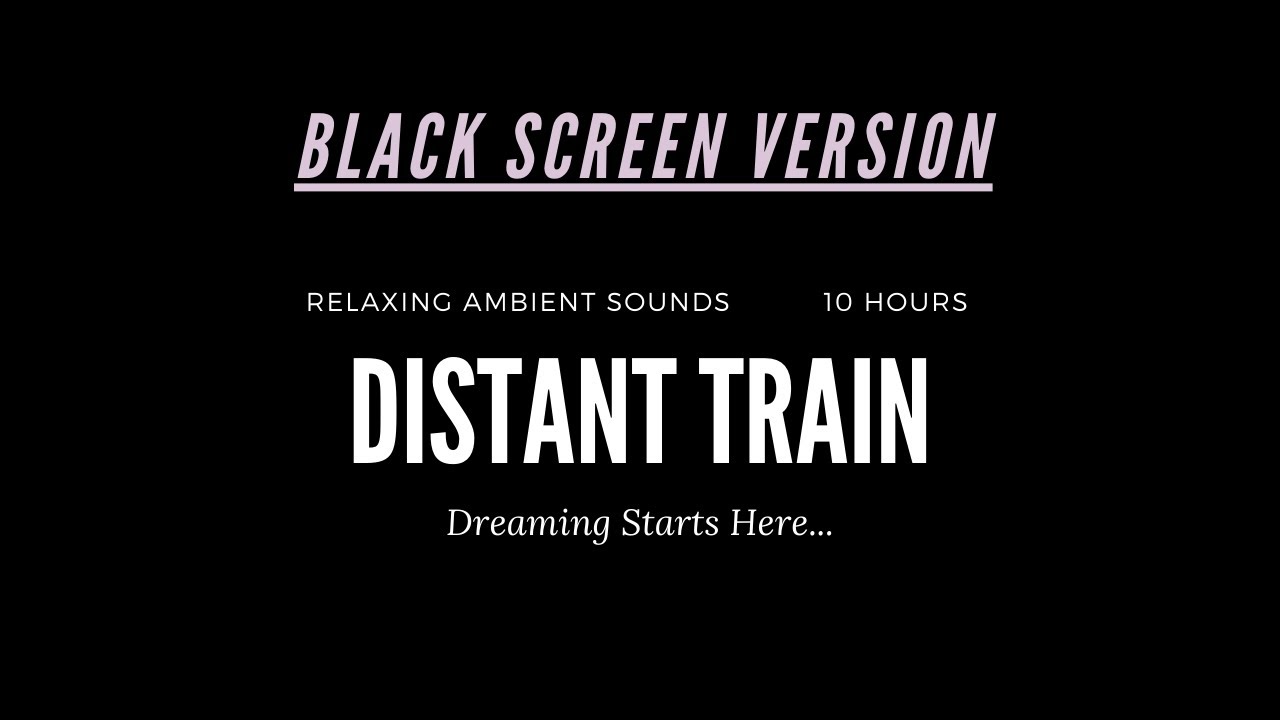 10 Hours of Soothing Ambient Sounds With a Distant Train | Distant Train Sounds for Deep Sleep
