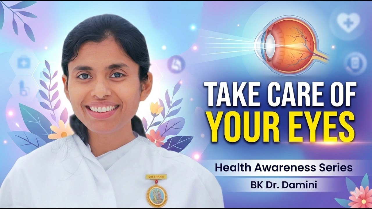 Take Care Of Your Eyes | Day 1- Health Awareness | BK Dr.Damini