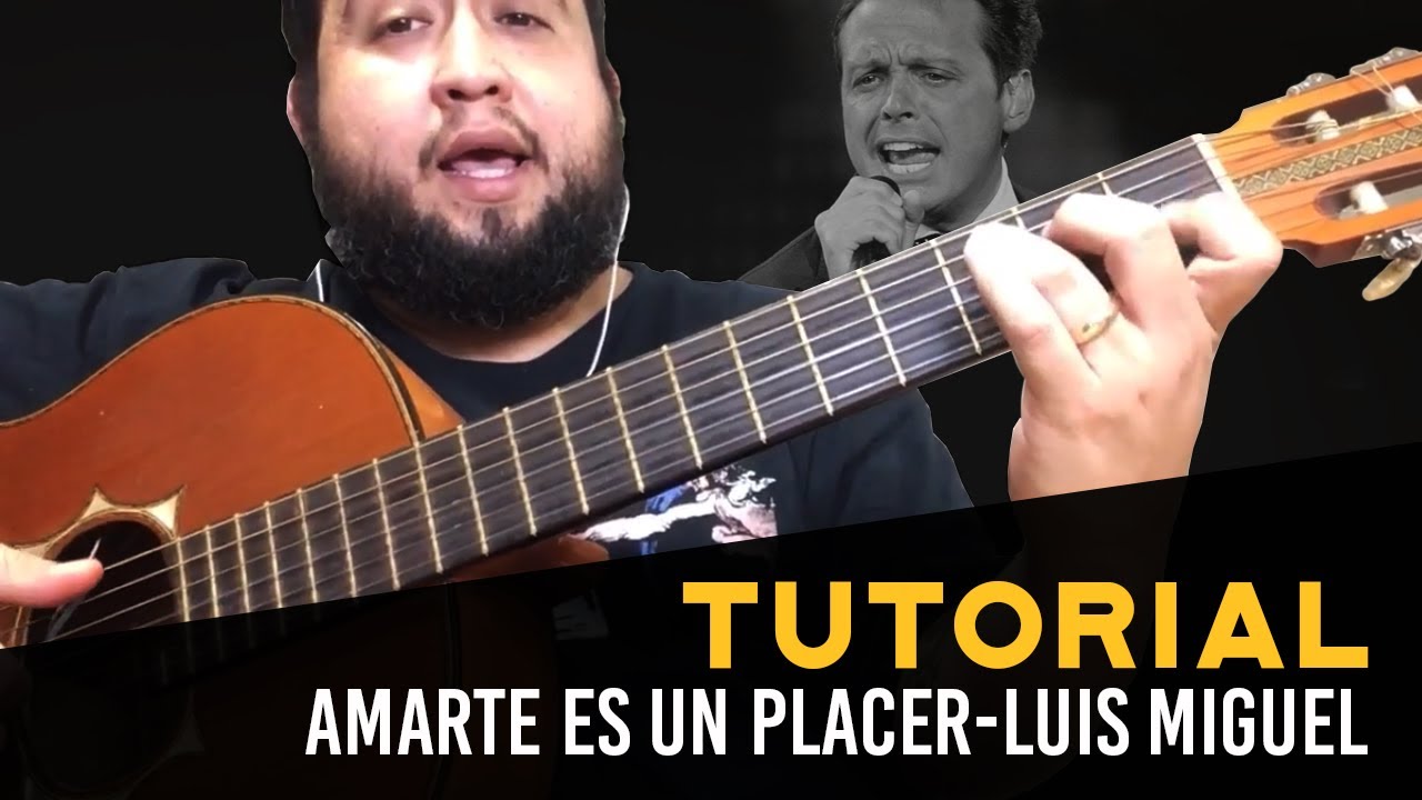 Luis Miguel - Amarte es un placer (Tutorial)