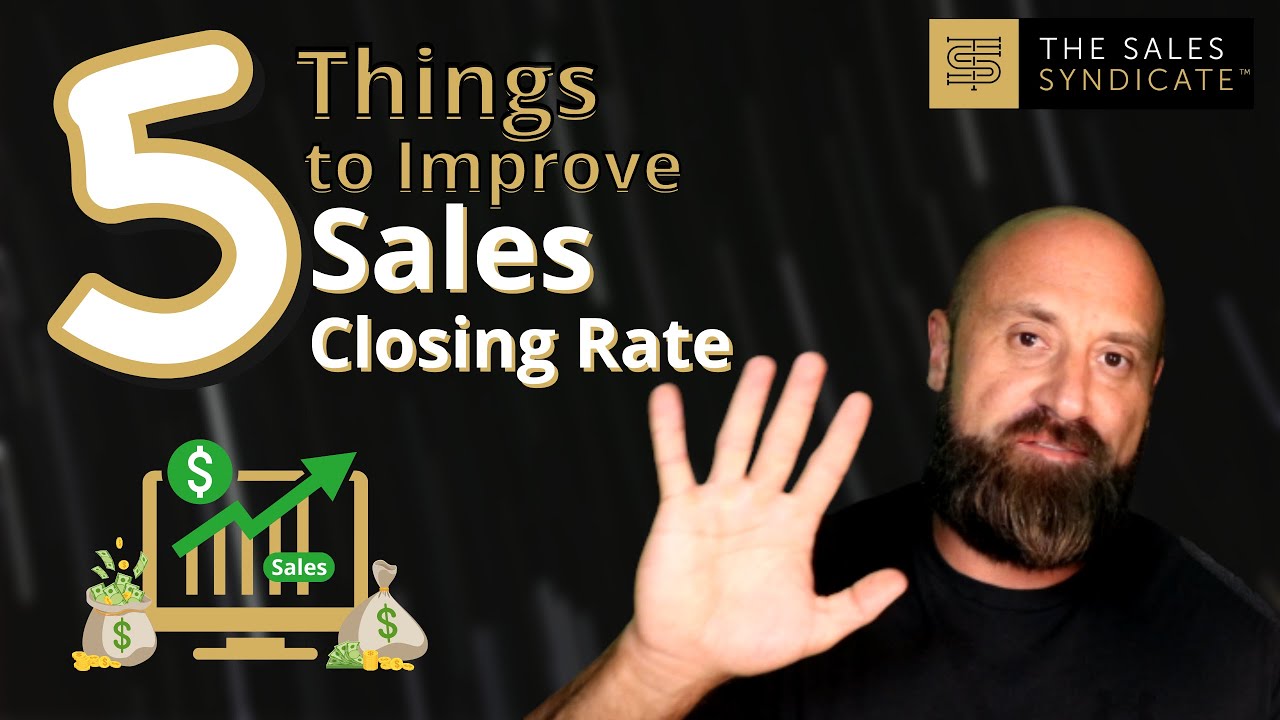 5 Things to improve Sales Closing Rate
