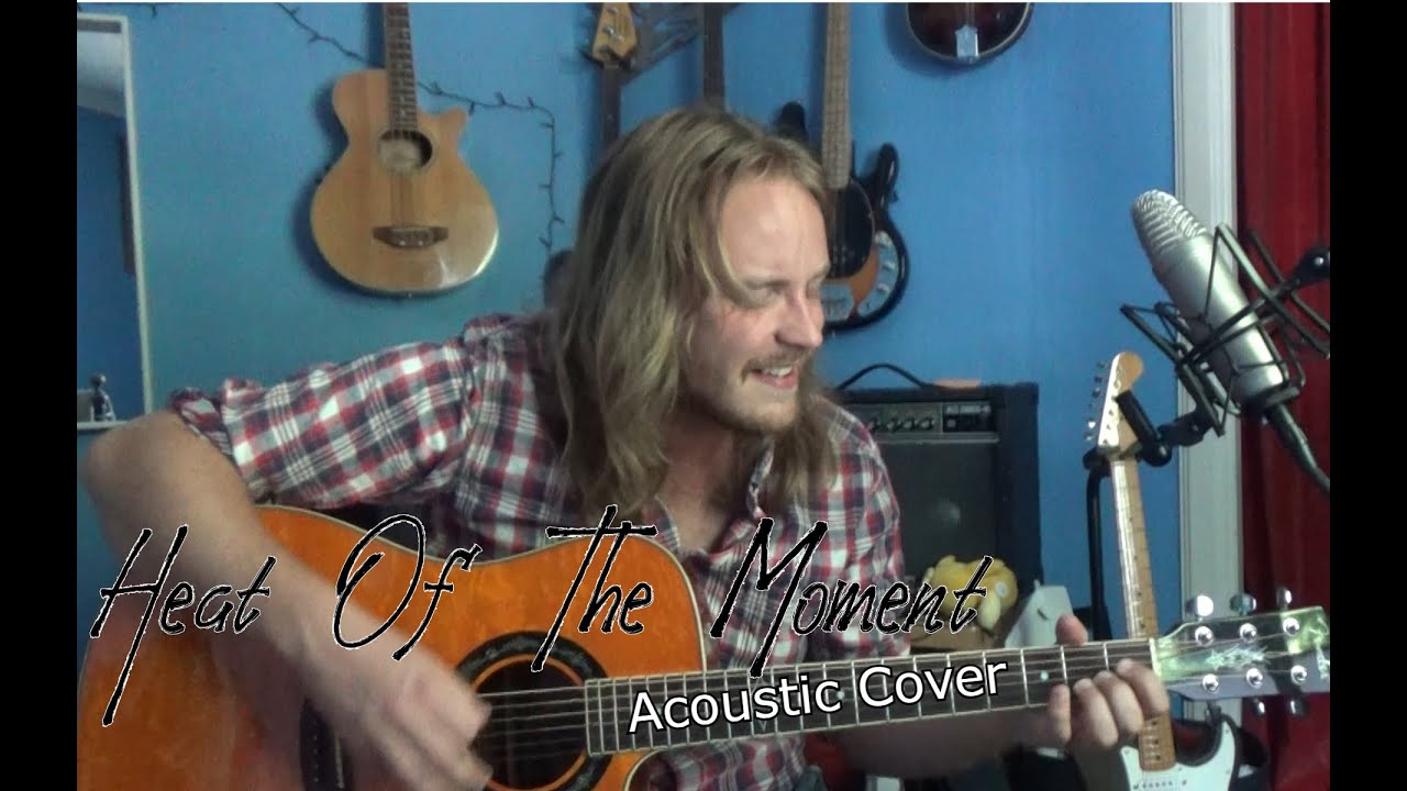 Asia - Heat Of The Moment (Acoustic Cover)