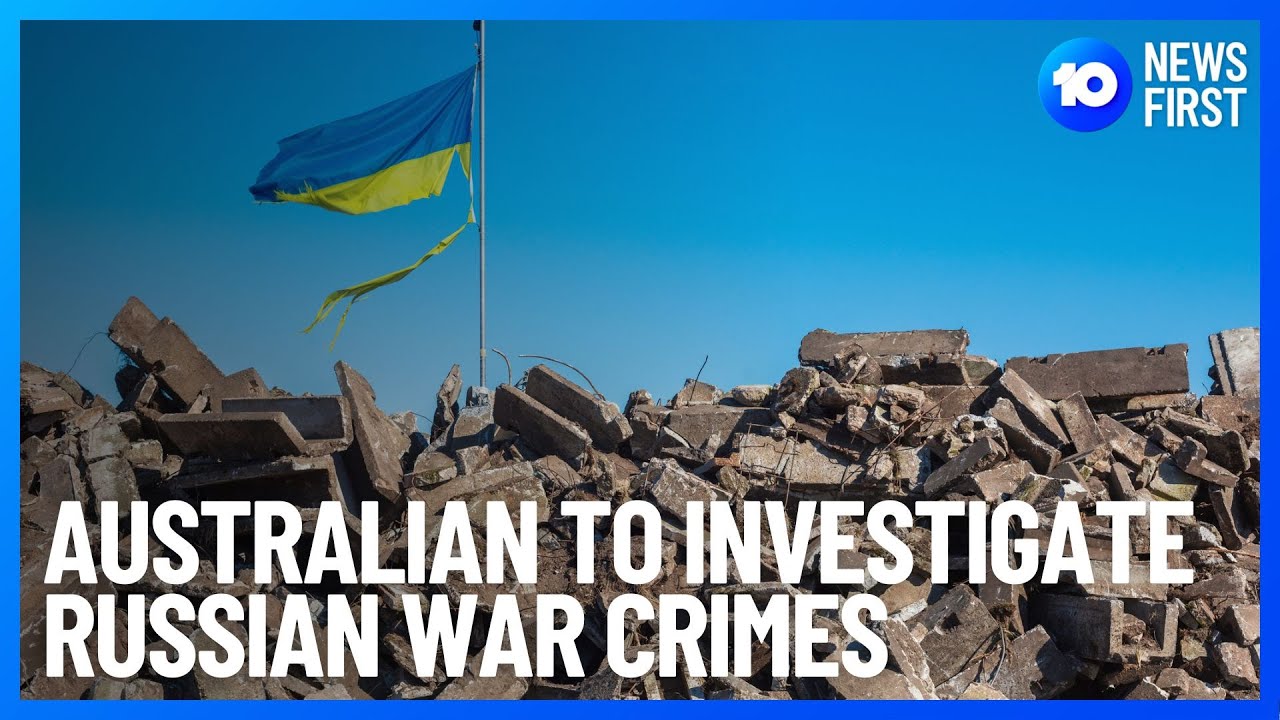 Russian War Crimes To Be Investigated | 10 News First