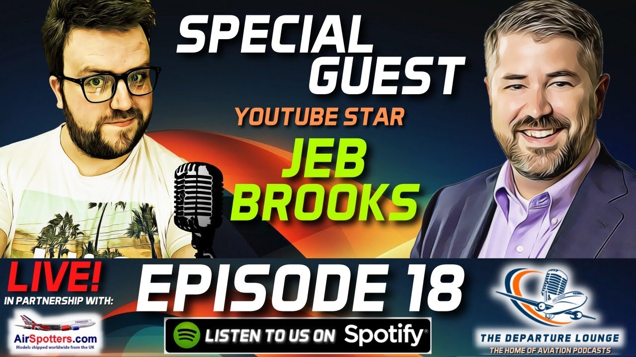 THE DEPARTURE LOUNGE PODCAST! EPISODE #18 WITH JEB BROOKS!