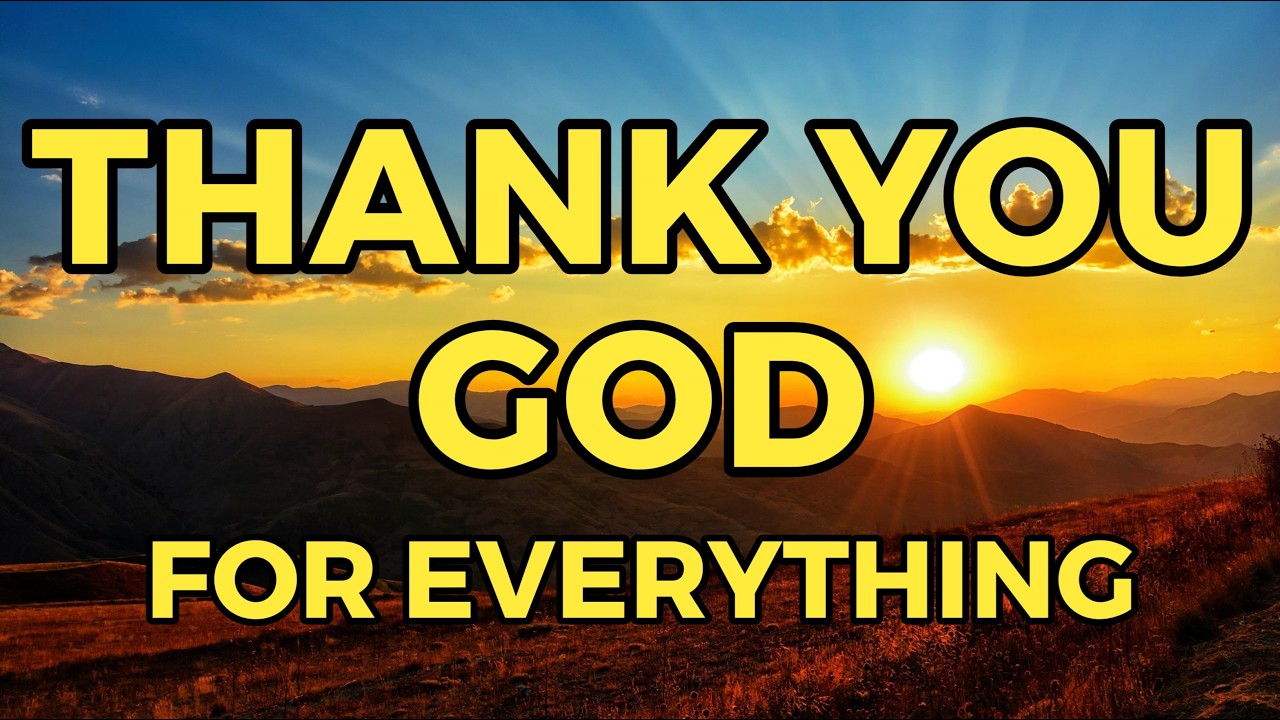 Begin Your Day With Thank You God Affirmations
