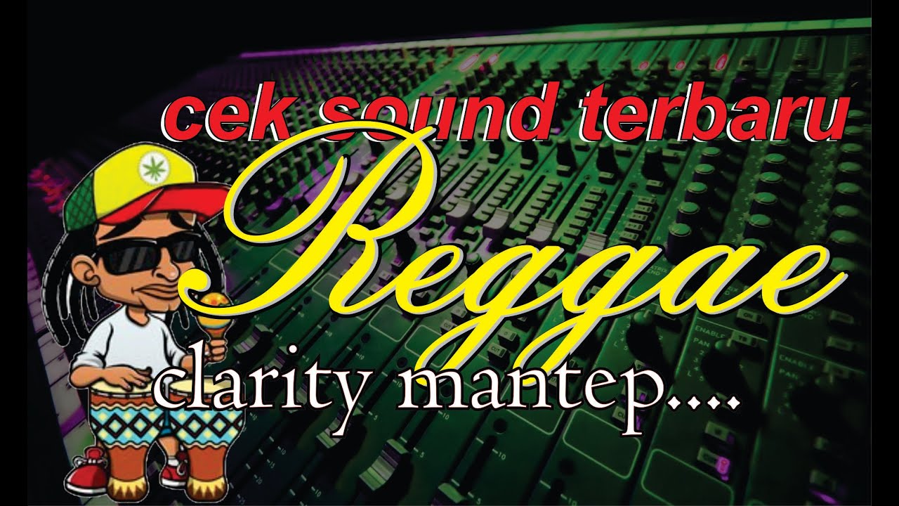 REGGAE COCOK BUAT CEK SOUND. CLARITY JERNIH..| BIKIN HATI SANTAI