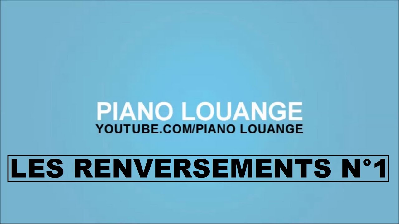 Les Renversements N°1 PIANO LOUANGE