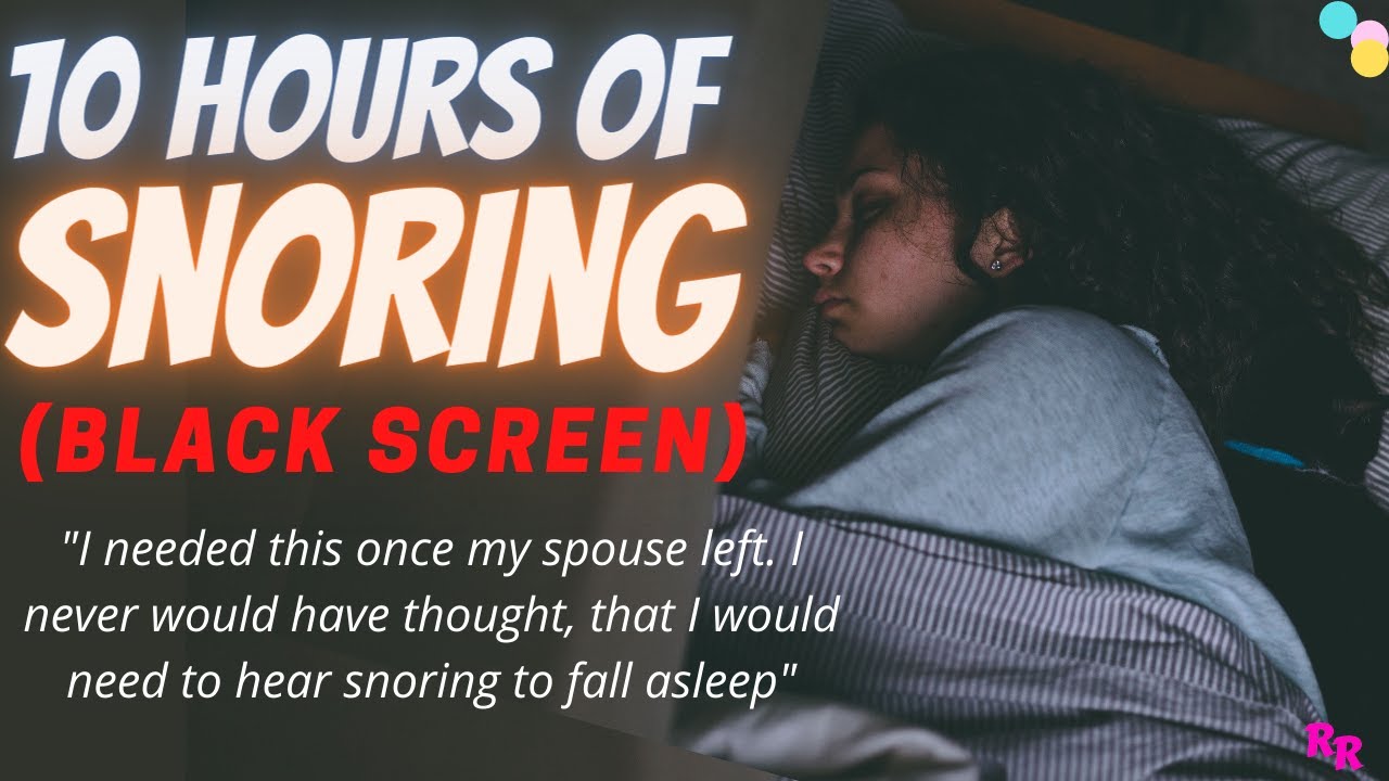 Snoring Sound To Sleep (10 Hours)