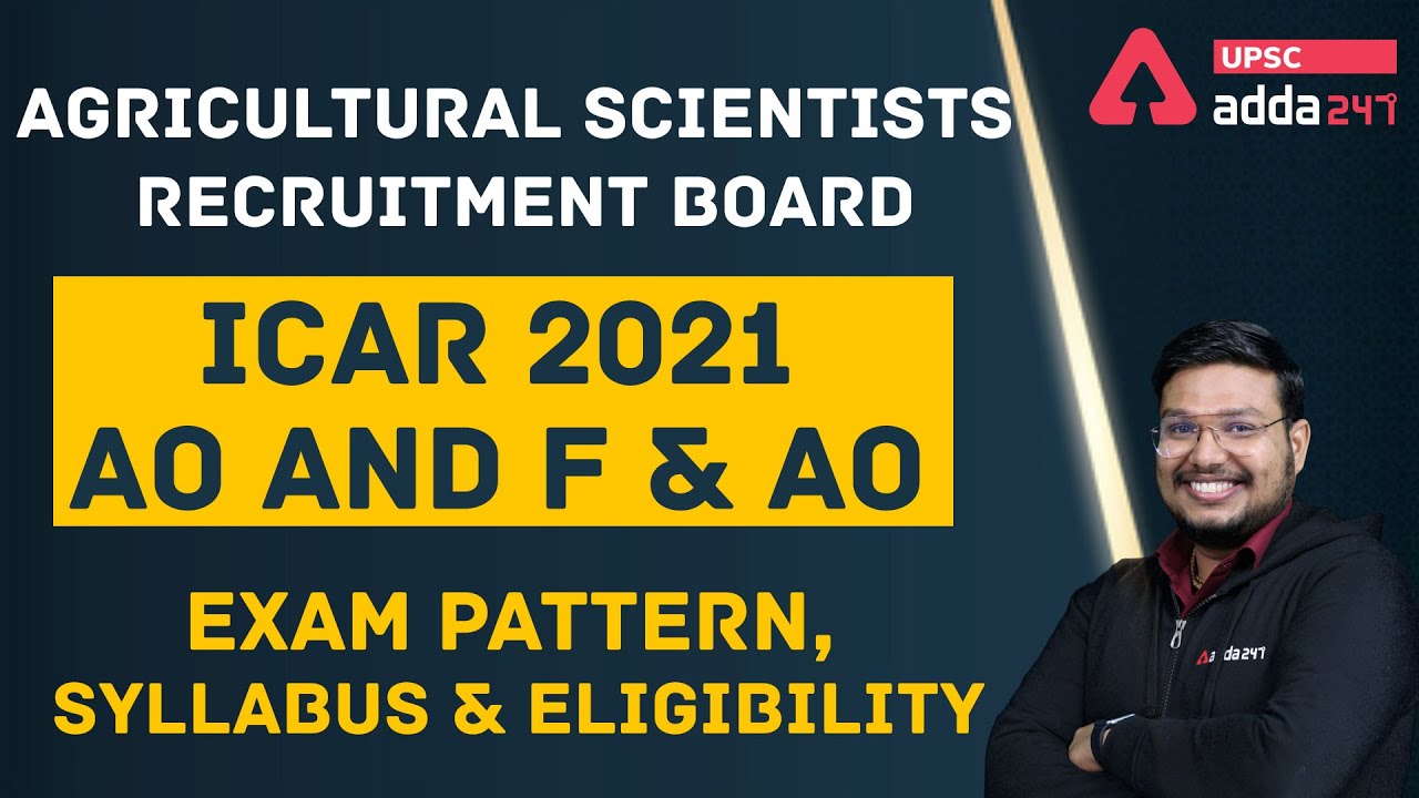 ASRB Recruitment 2021 AO, F&AO | ICAR 2021 Exam Pattern, Syllabus, Eligibility, Salary