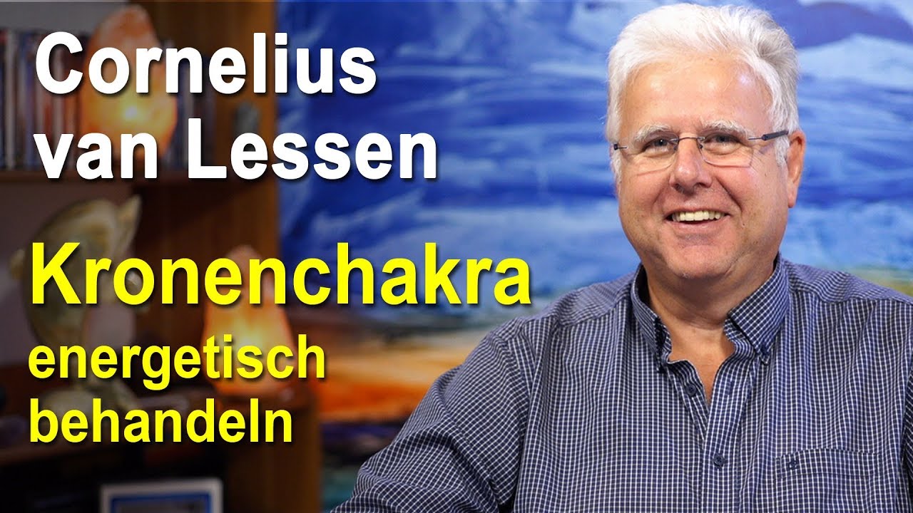Kronenchakra und h&ouml;here Chakren Chakra Chakras energetisch behandeln | Cornelius van Lessen
