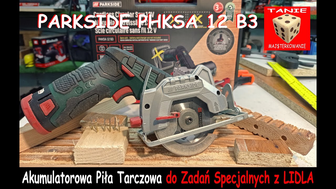 PARKSIDE PHKSA 12 B3 - Akumulatorowa Piła Tarczowa 12V z  Lidla TEST !!!