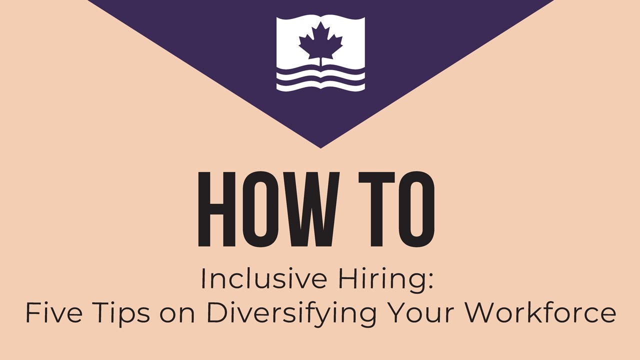Inclusive Hiring: Five Tips on Diversifying Your Workforce