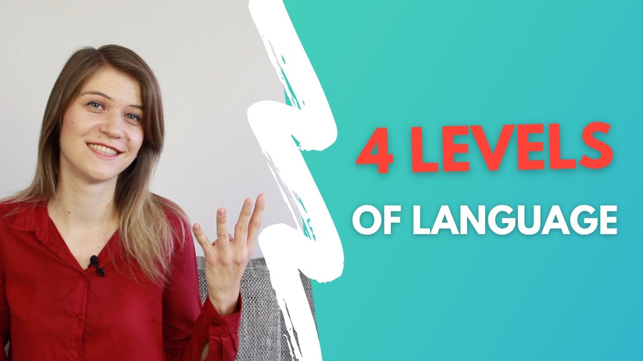 The 4 levels of language as you don't know them