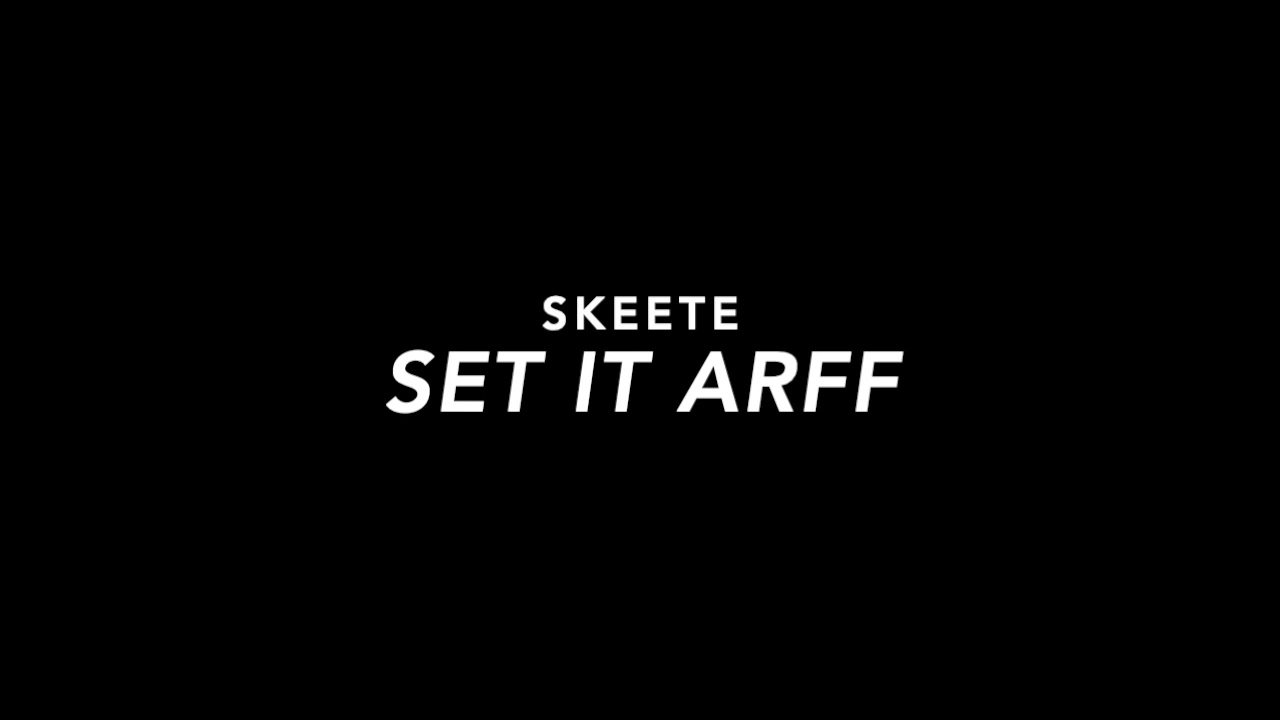 Skeete - Set It Arff (Slowed)