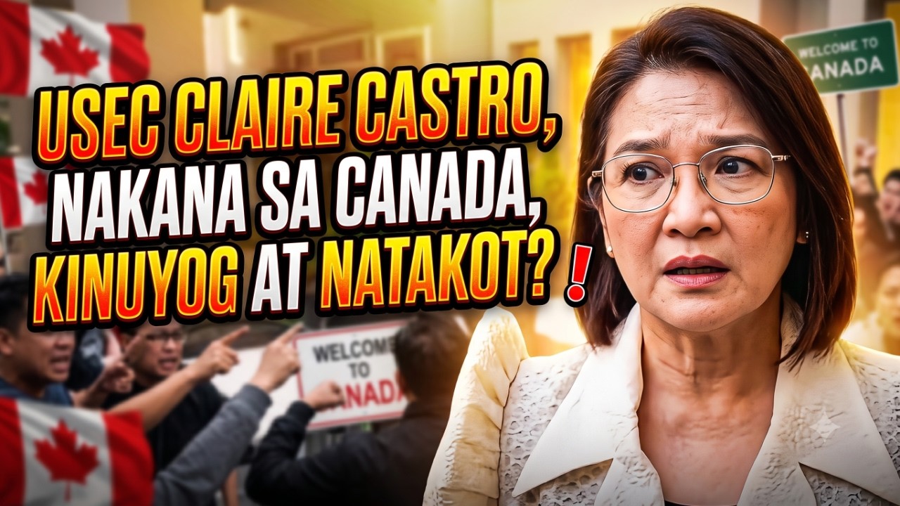 USEC CLAIRE CASTRO, NAKANA SA CANADA, KINUYOG AT NATAKOT?