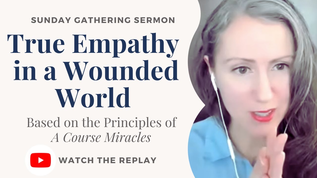 True Empathy in a Wounded World | Sunday Gathering Sermon