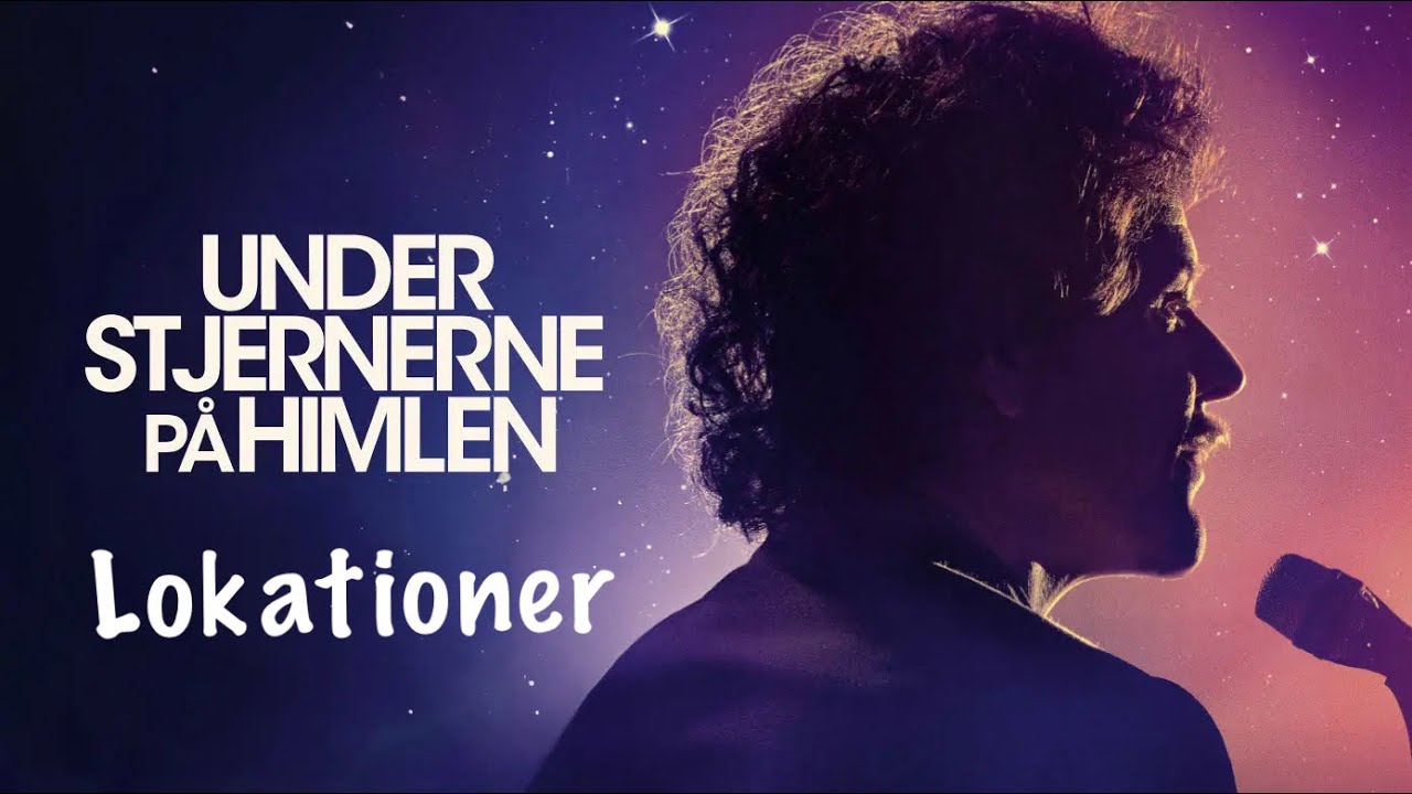 Filmlokationer - Under Stjernerne på Himlen.