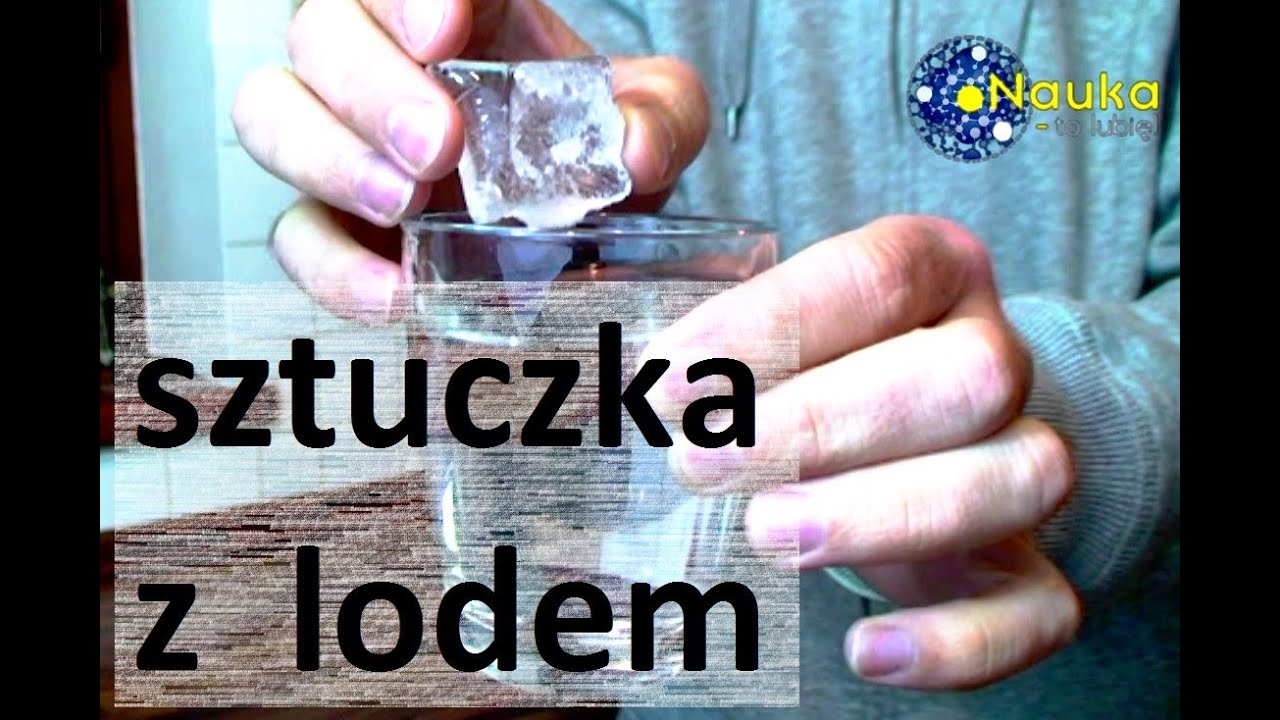 Sztuczka z lodem - Nauka. To lubię.