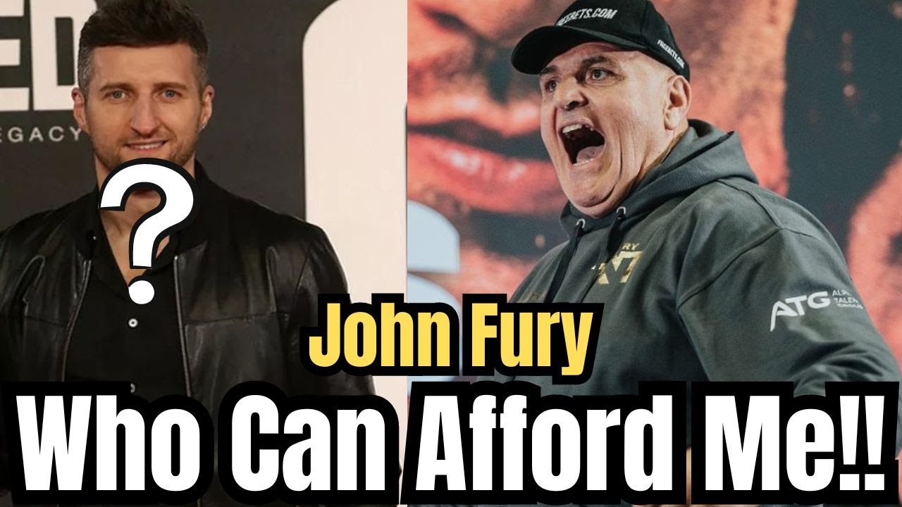 John Fury Names Who He Wants To Fight | No Carl Froch
