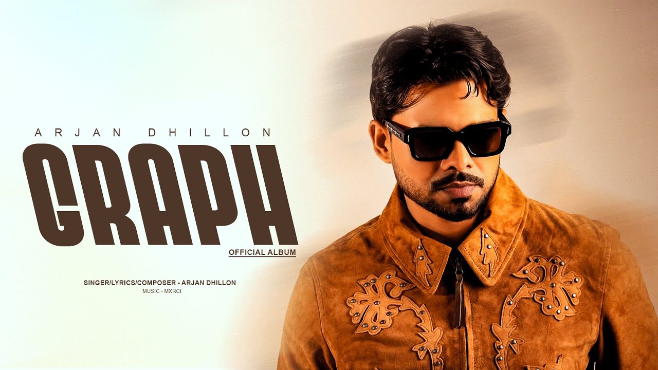 Graph - Arjan Dhillon | New Punjabi Song | Full Song | Latets Punjabi Songs 2025