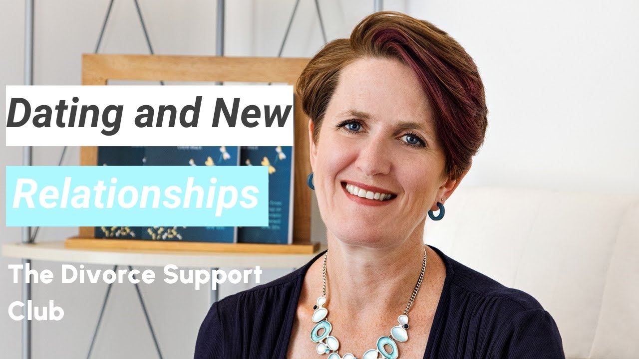 Dating and New Relationships | The Divorce Support Club