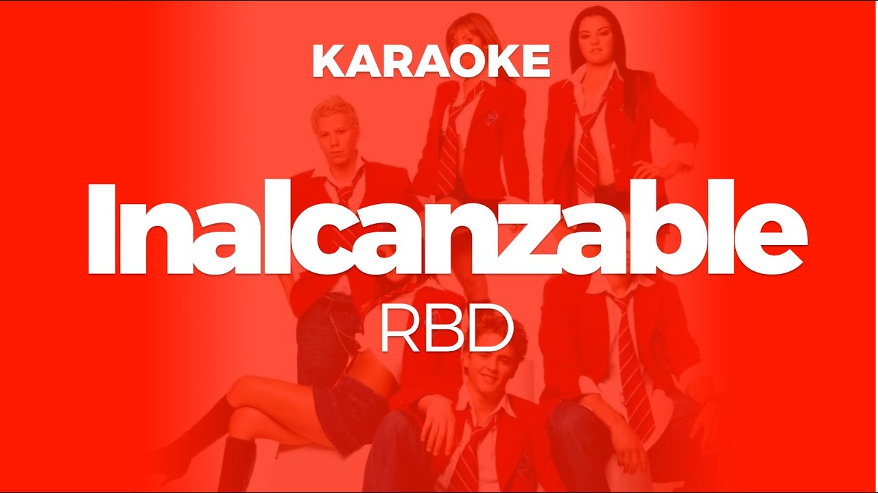 Karaoke Inalcanzable - RBD | Original Key (Cover)