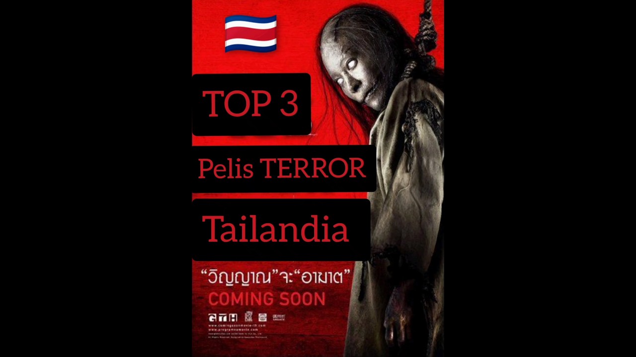 TOP 3 Pelis TERROR Tailandia 🇨🇷👹 