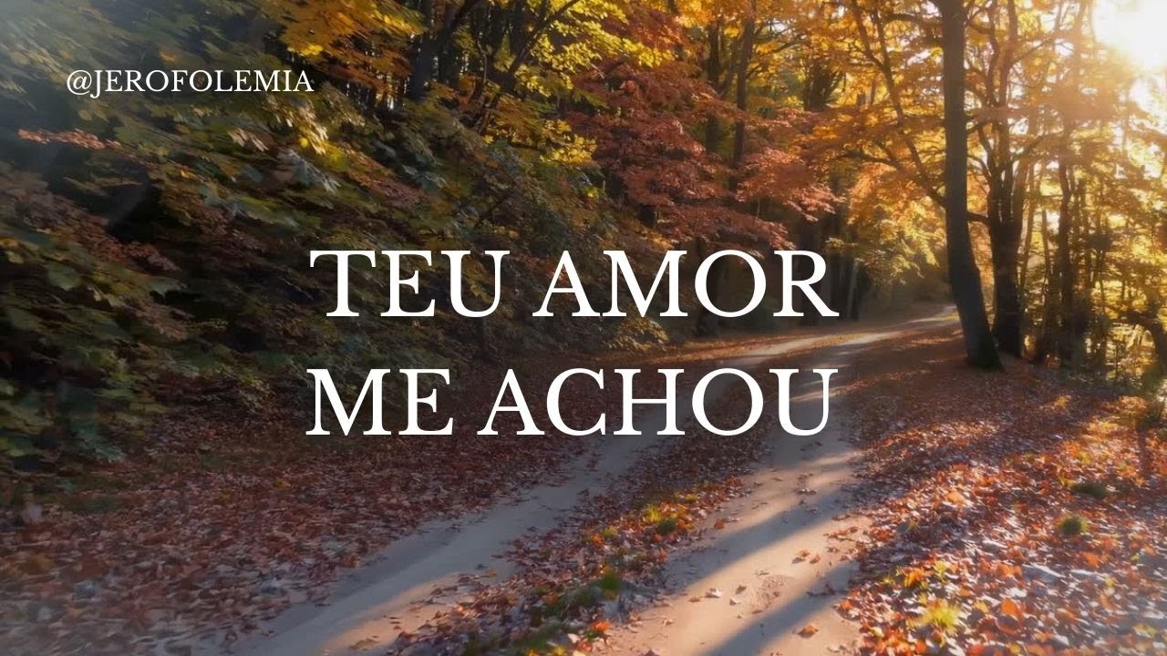 TEU AMOR ME ACHOU | LOUVOR PROFÉTICO DE RESTAURAÇÃO E RESTORNO AO PAI