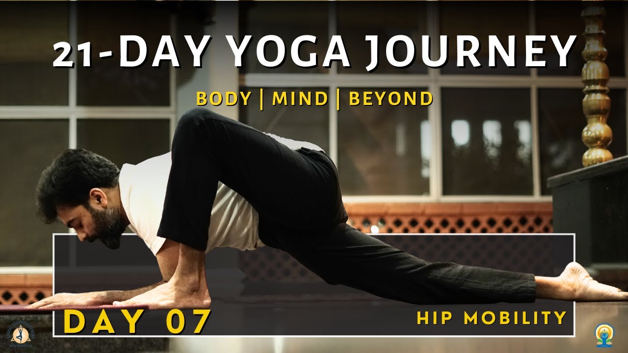 Day 7 | Hip Opening and Mobility Practice | 60-Min Yoga Class | 21-Day Yoga Journey