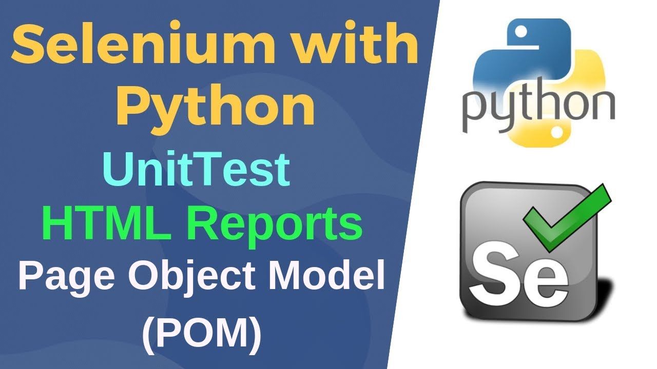 Selenium with Python | Unittest+ HTML Reports + Page Object Model