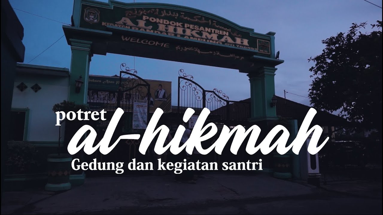 Potret Gedung dan Kegiatan Santri Al Hikmah Bandar Lampung | PP AL HIKMAH BDL