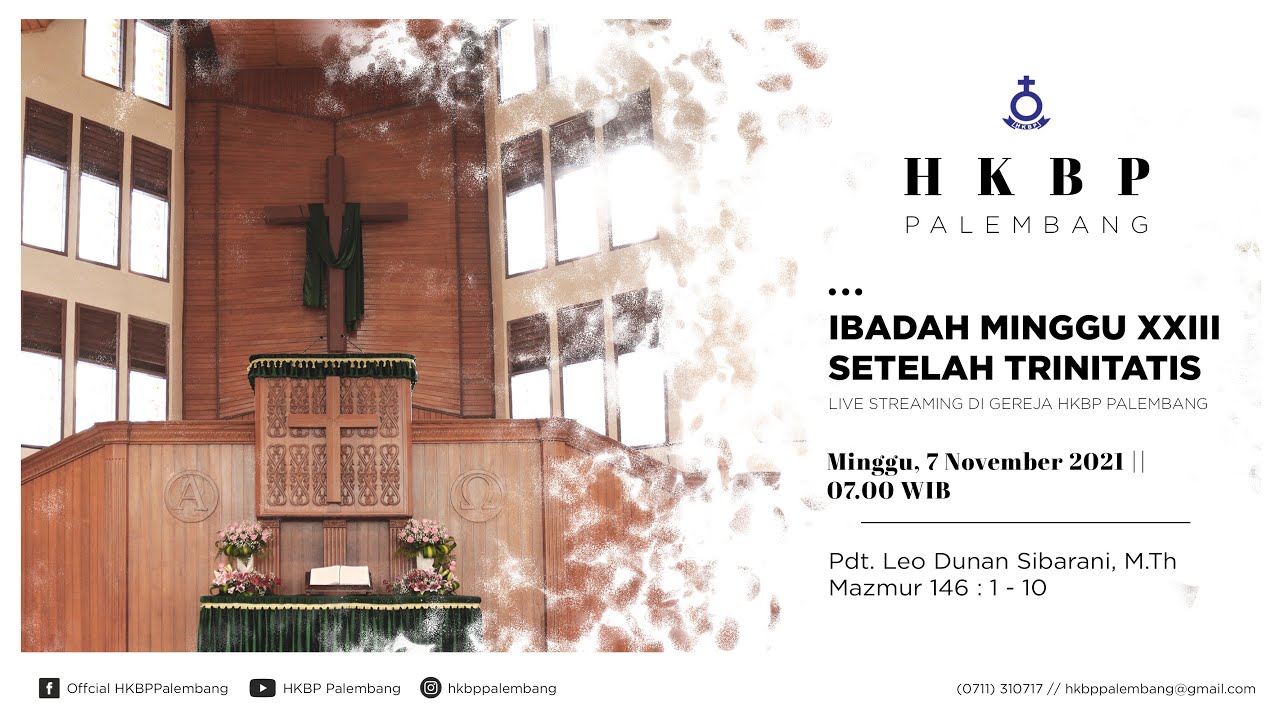 Ibadah Minggu XXIII Setelah Trinitatis HKBP Palembang || 7 November 2021 (Bahasa Indonesia)