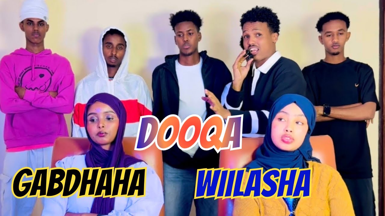DOOQA GABDHAHA  IYO WIILASHA + KALA DOORO FAMILKAGA IYO XASKAGA + BUUQ WILASHA IYO GABDHAHA