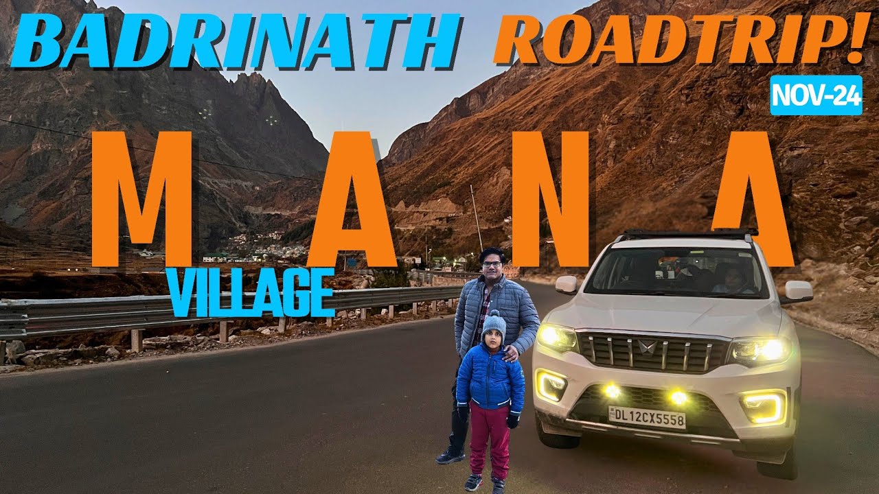 Badrinath 2024 | EP4: Mana Village Tour | #travel #uttrakhand #badrinath | Scorpio-N Roadtrip