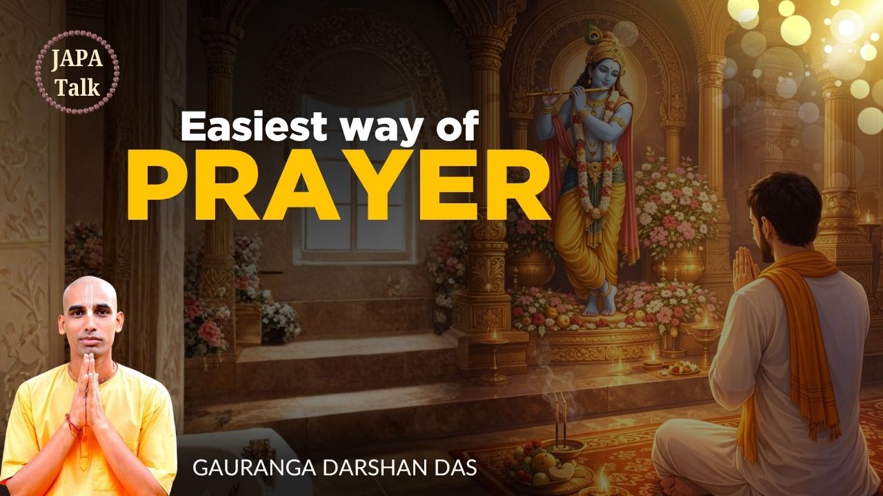 Japa Talk | Easiest way of Prayer | Gauranga Darshan Das
