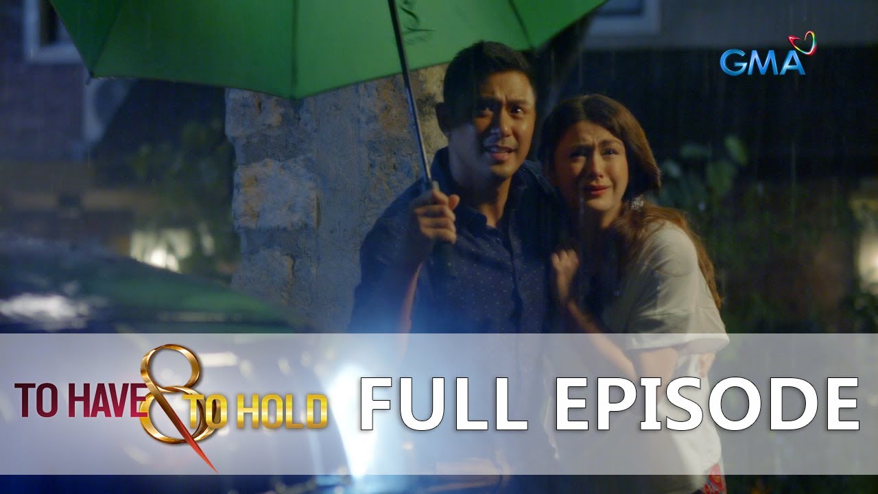 To Have And To Hold: Full Episode 39 (Stream Together)