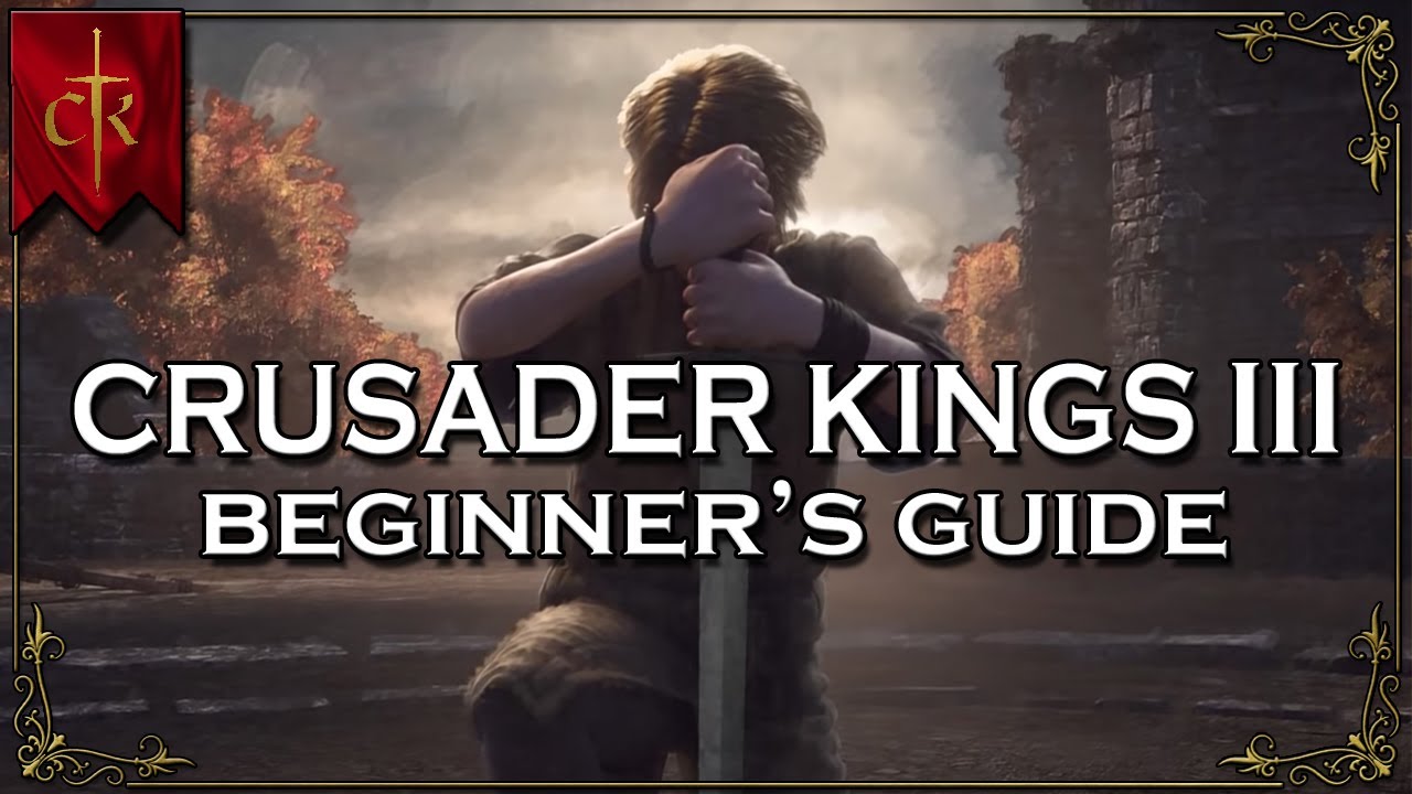 Crusader Kings III 3 Beginner Guide | How to Play CK3 | Walkthrough Tutorial & Tips
