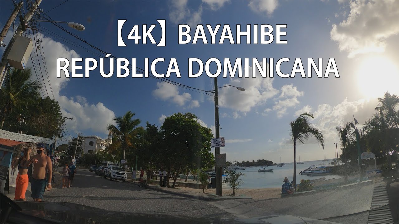 【4K】 Recorrido Por Bayahibe, La Altagracia, República Dominicana