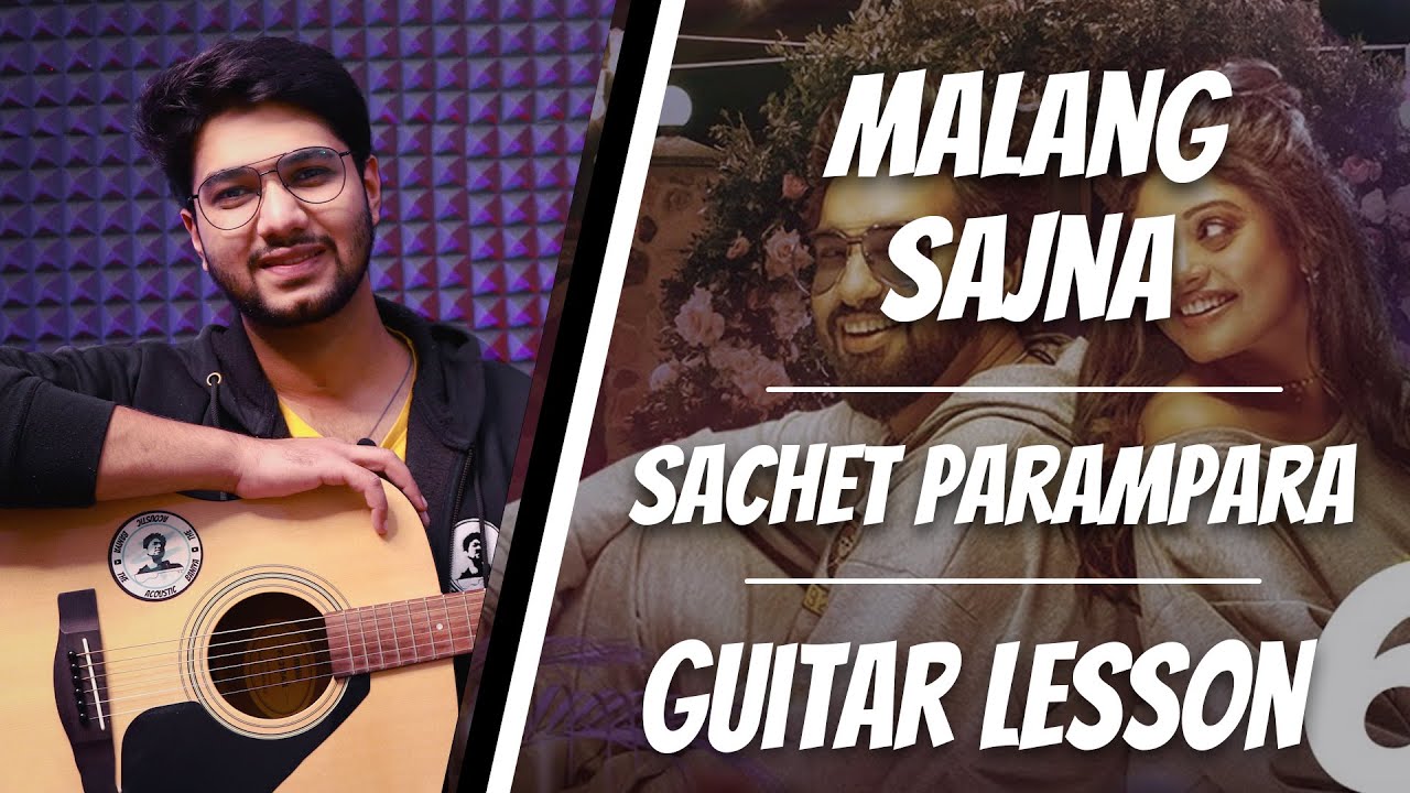 Malang Sajna | Sachet Parampara |How to play, Guitar Lesson, Chords | Dhruv Goel/The Acoustic Baniya
