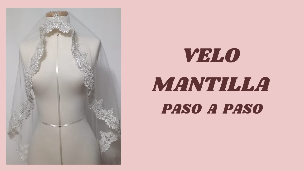COMO HACER UN VELO MANTILLA